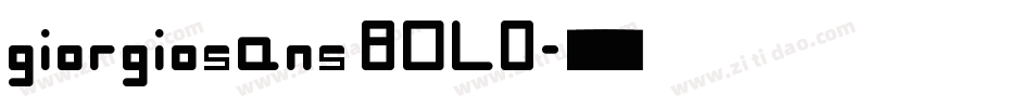 giorgiosans BOLD字体转换